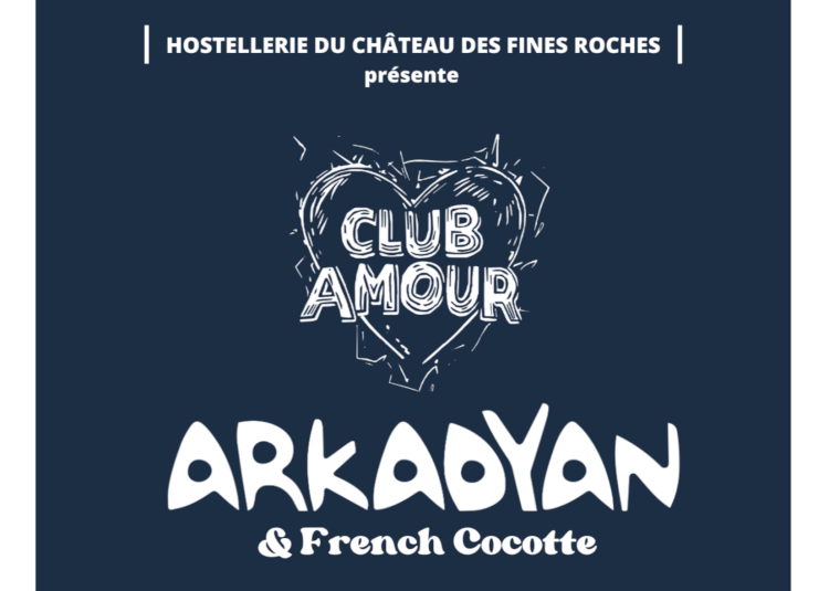 Club amour - 1ère édition au Château des Fines Roches