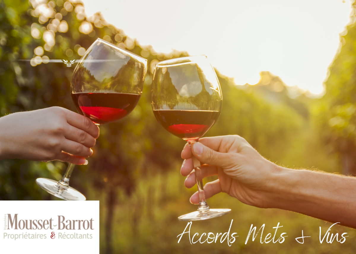 Accords Mets & Vins avec les Vignobles Mousset Barrot Accords Mets & Vins avec les Vignobles Mousset Barrot